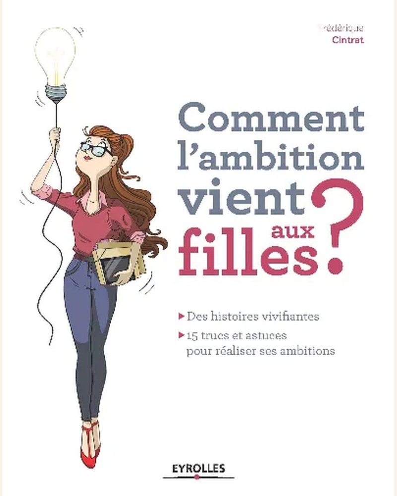 Couverture du livre « Comment l'ambition vient aux filles ? »